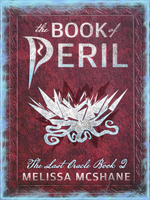 Title details for The Book of Peril by Melissa McShane - Available